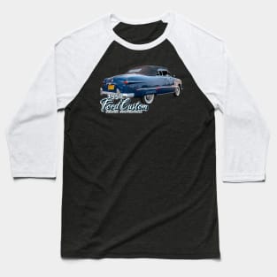 1950 Ford Custom Deluxe Convertible Baseball T-Shirt